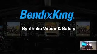 BendixKing Overview: Synthetic Vision and Safety