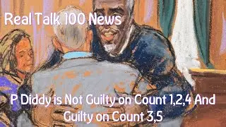 P Diddy, if not guilty on counts 1,2,4 and guilty on count 3,5