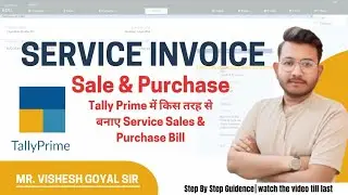 Service Invoice In Tally Prime || Service Sales & Purchase Bill || Vishesh Goyal Sir