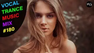 VOCAL TRANCE MUSIC MIX #180 ---- BEST TRANCE MUSIC ----ТРАНС МУЗЫКА