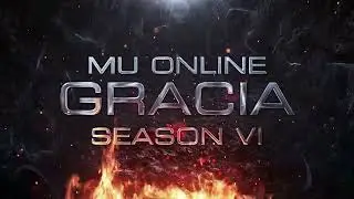 GRACIA MU ONLINE | SEASON VI | Medieval Fantasy MMORPG |
