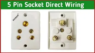 Socket Direct Connection Wiring || Electrical Socket Connection Diagram || 5 pin socket connection