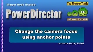 PowerDirector - Change the camera focus with anchor points