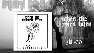 When The Broken Burn - Conflicted (Full EP // 2019) Deathcore/ Hardcore/ Beatdown