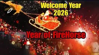 Welcome Year 2026, Year of FireHorse 