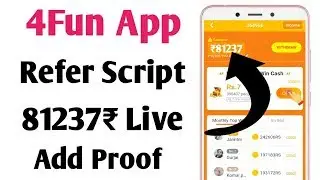 4Fun App Refer Script | 4Fun Live 81237₹ Add Proof ! 4Fun Unlimited Trick