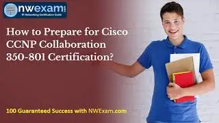 Cisco CCNP Collaboration 350-801 Certification Practice Test