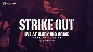STRIKE OUT HC - LIVE AT GLORY & GRACE - 30 March 2024 [Live Show]