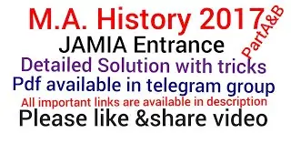 MA History JAMIA 2017 Entrance Question Paper detailed solution with tricks& tips (Part A MCQs & B)