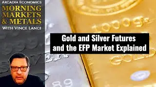 Gold and Silver Futures and the EFP Market Explained