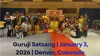 Guruji Satsang | 3rd January 2026 | Denver, Colorado | Divine Blessings & Spiritual Awakening
