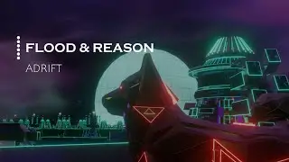 Flood & Reason - Adrift