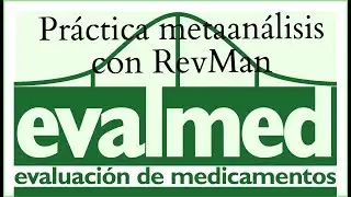Ejercicio práctico de un metaanálisis de ensayos clínicos (RevMan)