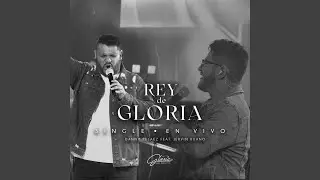 Rey De Gloria (En Vivo) (feat. Jervin Ruano)