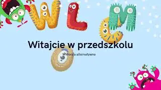 Witajcie w przedszkolu (wersja alternatywna)