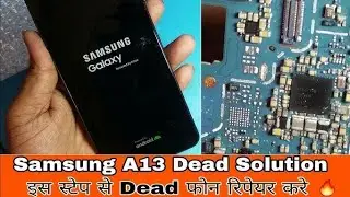 Samsung A13 Dead phome Repair done  💯