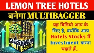 LEMON TREE HOTELS MULTIBAGGER बनेगा / Lemon tree hotels latest news / Multibagger Stocks 2025