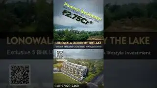 Luxury 5 BHK Villas in Lonavala | Pawana Lake View & Mountain Living | ₹2.75 Cr Luxury Villas