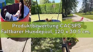 Produktbewertung CACSPS Faltbarer Hundepool, 120 x 30,5 cm, Übergröße, Hartplastik, tragbarer Swimmi