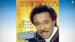 Songs To Get You Through by Jessy Dixon