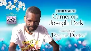 Celebrating the life of CAMERON JOSEPH PARK ALSO KNOWN AS &ldquo;RONNIE/ DOCTOR&rdquo;