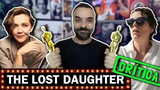 A FILHA PERDIDA (The Lost Daughter, 2021) - Uma Aula…