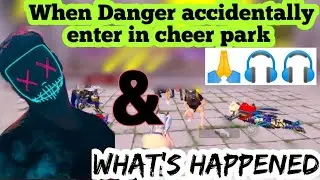 Hydra Danger accidentally enter cheer park and meet a random girl ||Danger funny moment