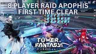 8 Player Raid Apophis First Time Clear! | Tower of Fantasy Global