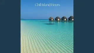 Chill Island Hours