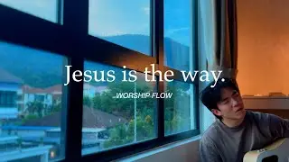 Jesus is the way (worship flow) | Elevation Worship, Hillsong, Aodhán King