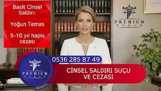 Cinsel Saldırı Suçu Cezası Nedir? TCK 102 – Basit ve Nitelikli Haller | Premium Hukuk Ceza Avukatı