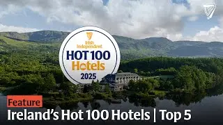 Ireland's Hot 100 hotels | the best places to stay for 2025 have been revealed