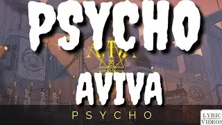 AViVA - Psycho (Lyrics Video)