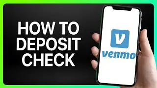 How To Deposit Check On Venmo 2025! (Full Tutorial)