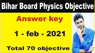 Bihar board physics objective answer 2021 | complete solution | 70 objective ka answer