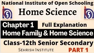 nios home science chapter 1 class 12 #NIOS Chapter-1 (Home Family & Home Science) Class-12th