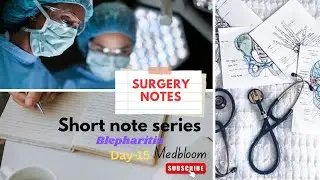 ||Surgery Short Note series||Day-15||Blepharitis||#study #education#surgerynotes#medical#yt