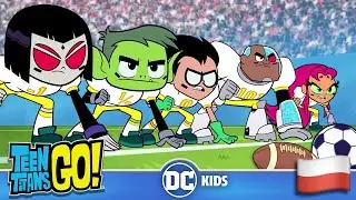 Piłka nożna kontra futbol amerykański | Teen Titans Go! po Polsku 🇵🇱 | @DCKidsInternational