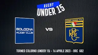 (U15) BRC vs Rugby Parma FC - TORNEO COLORNO 16-04-2023 (BRC-U15 Match 2/4)