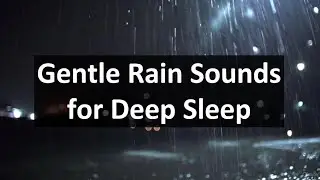 Gentle Rain Sounds & A Boring Sleep Story for Deep Relaxation.