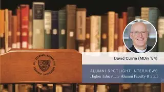 Meet Dr. David Currie (MDiv ’84) | Alumni Working at Gordon-Conwell