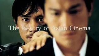 The Beauty of Asian Cinema