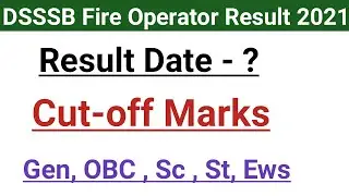 DSSSB Fire Operator Result 2021//DSSSB Fire Operator Result date //DSSSB Fire Operator cutoff 2021
