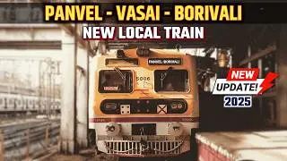 Panvel&ndash;Borivali Local Train Corridor 2025 | Route, Stations, Construction Status & Timeline