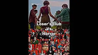 Loser&rsquo;s Club vs Horror #like#viral#share#edit#losersclub#horror