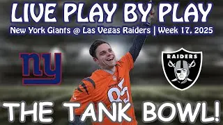 THE TANK BOWL! New York Giants at Las Vegas Raiders LIVE Play by Play/Reaction - NFL Week 17, 2025