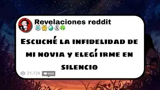 Escuche la infidelidad de mi novia y elegí irme en silencio