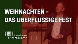 Weihnachten – das überflüssige Fest | Michael Bendorf