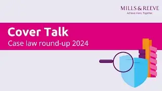 Cover Talk plus: Case law round up 2024
