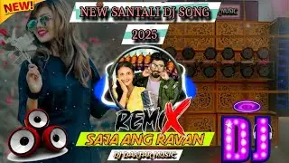 new santali dj song 2025 || saja ang raban santali dj song || durga puja special dj song || dj remix